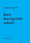 Jsme inteligentn roboti?