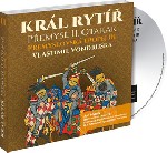 Král rytíř Přemysl II. Otakar